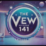 The View Episode 141: An In-Depth Review