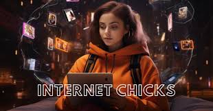 InternetChicks: An In-Depth Exploration