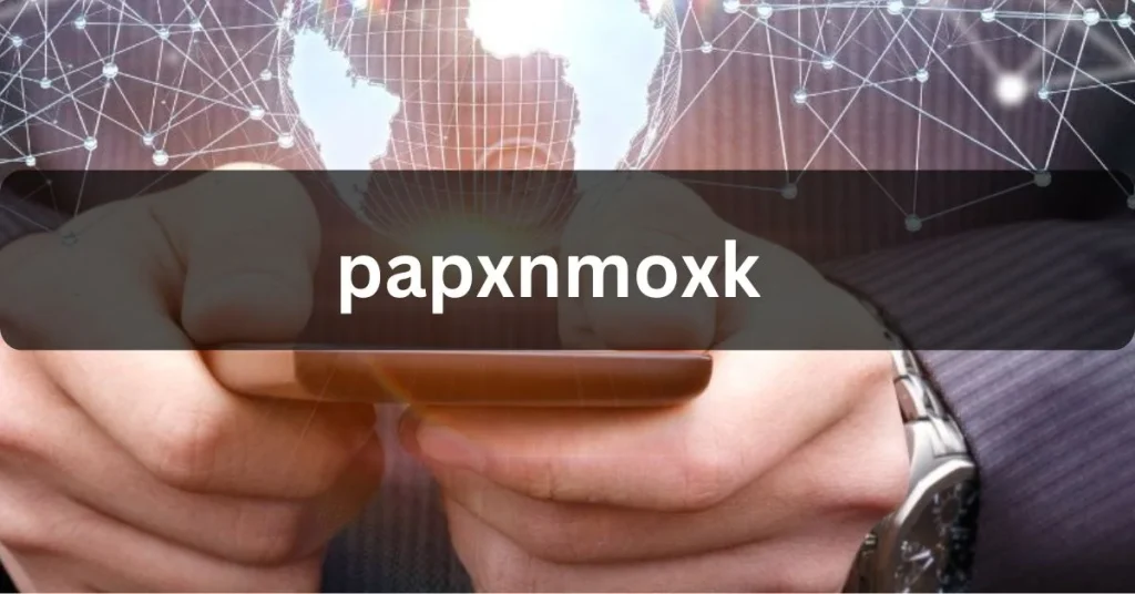 PAPXNMOXK: A Journey Through Time and Technology