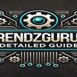 The Ultimate Guide to Trendzguruji.me: Your Gateway to Trending Insights