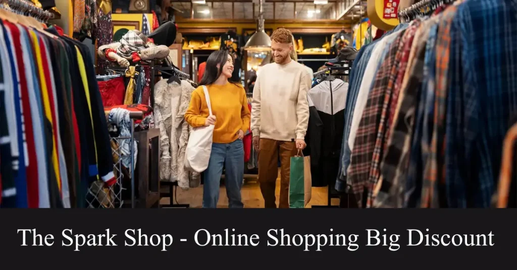 The Spark Shop: Online Shopping Big Discount Offers You Can’t Miss