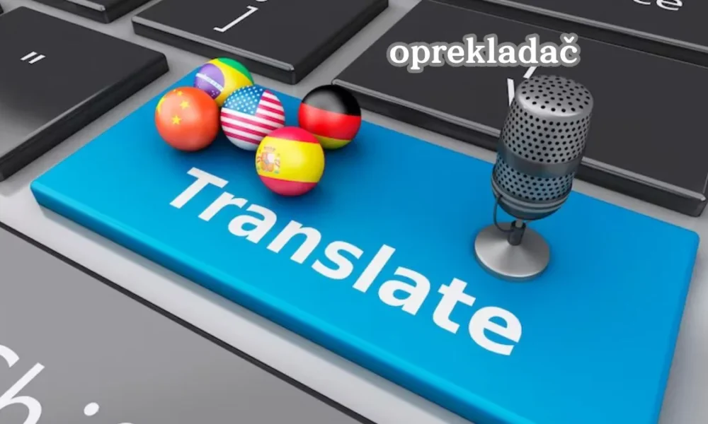 Unlock the Power of Oprekladač: The Ultimate Language Translation Tool